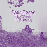 Dave Evans, The Words In Between (CD)