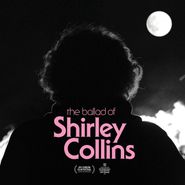 Various Artists, The Ballad Of Shirley Collins (LP)