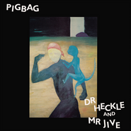 Pigbag, Dr. Heckle & Mr. Jive [Record Store Day] (LP)