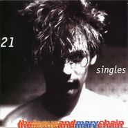 The Jesus And Mary Chain, 21 Singles (CD)
