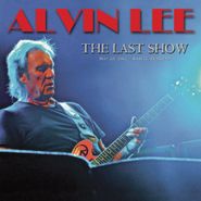 Alvin Lee, The Last Show: May 28, 2012 - Raalte, Holland (CD)