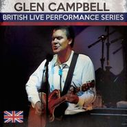 Glen Campbell, British Live Performance Series (CD)
