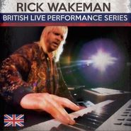 Rick Wakeman, British Live Performance Series (CD)