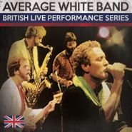 Average White Band, British Live Performance Series (CD)