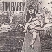 Tim Barry, Lost & Rootless [Black Friday] (LP)