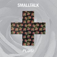 Smalltalk, Plus! [Black Friday] (LP)