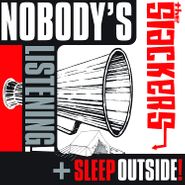The Slackers, Nobody's Listening / Sleep Outside! (12")