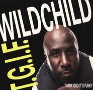 Wildchild, T.G.I.F. - Thank God It's Funky (CD)