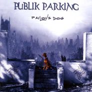 Pavlov's Dog, Publik Parking (CD)