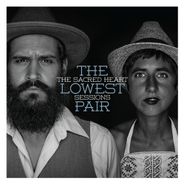 The Lowest Pair, The Sacred Heart Sessions (LP)