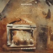 Microwave, Death Is A Warm Blanket (LP)
