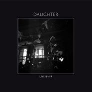 Daughter, Live @ Air (CD)