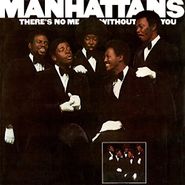 The Manhattans, There's No Me Without You [Expanded Edition] (CD)