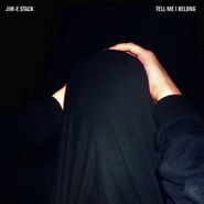 Jim-E Stack, Tell Me I Belong (LP)