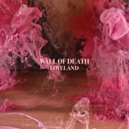 Wall Of Death, Loveland (CD)