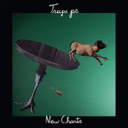 Traps PS, New Chants (LP)
