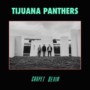 Tijuana Panthers, Carpet Denim (LP)