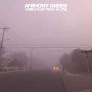 Anthony Green, Would You Still Be In Love (CD)