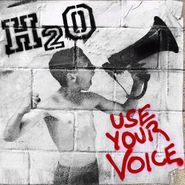 H2O, Use Your Voice (LP)