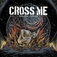 Cross Me, Forever Cursed (7")