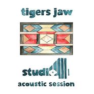 Tigers Jaw, Studio 4 Acoustic Session (LP)