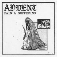 Advent, Pain & Suffering EP (12")