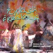 Various Artists, Turkish Freakout! Psych Folk Singles 1969-1980 (LP)