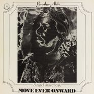 Brother Ah, Move Ever Onward (LP)