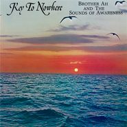 Brother Ah, Key To Nowhere (CD)