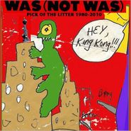 Was (Not Was), Pick Of The Litter 1980-2010 (CD)