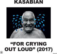 Kasabian, "For Crying Out Loud" (2017) (LP)