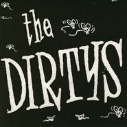 The Dirtys, It Ain't Easy / Fuck (7")