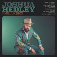Joshua Hedley, Mr. Jukebox (CD)