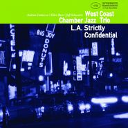 West Coast Chamber Jazz Trio, L.A. Strictly Confidential (CD)
