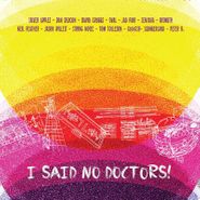 Various Artists, I Said No Doctors! (LP)