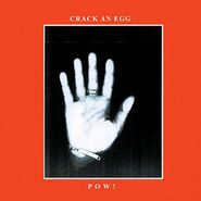 Pow!, Crack An Egg (CD)