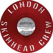 Booze & Glory, London Skinhead Crew [Record Store Day] (12")