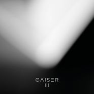 Gaiser, III (LP)