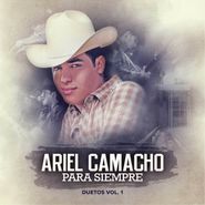 Ariel Camacho Y Los Plebes Del Rancho, Para Siempre - Duetos Vol. 1 (CD)