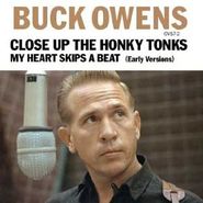 Buck Owens, Close Up The Honky Tonks / My Heart Skips A Beat (7")
