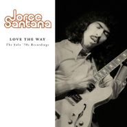 Jorge Santana, Love The Way: The Solo '70s Recordings (CD)