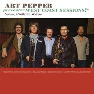 Art Pepper, Art Pepper Presents "West Coast Sessions!" Volume 4: Bill Watrous (CD)