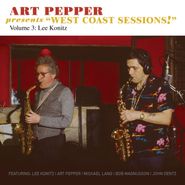 Art Pepper, Art Pepper Presents "West Coast Sessions!" Volume 3: Lee Konitz (CD)