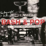 Bash & Pop, Friday Night Is Killing Me (CD)