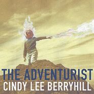 Cindy Lee Berryhill, The Adventurist (CD)