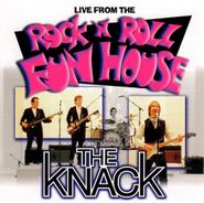 The Knack, Live From The Rock N Roll Fun House (CD)