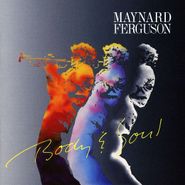 Maynard Ferguson, Body & Soul (CD)