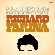 Plainsong, Reinventing Richard: The Songs Of Richard Fariña (CD)