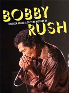 Bobby Rush, Chicken Heads: A 50-Year History Of Bobby Rush [Box Set] [Signed] (CD)