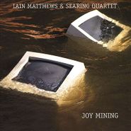 Iain Matthews, Joy Mining (CD)